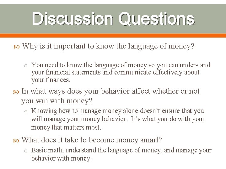 Discussion Questions Why is it important to know the language of money? o You