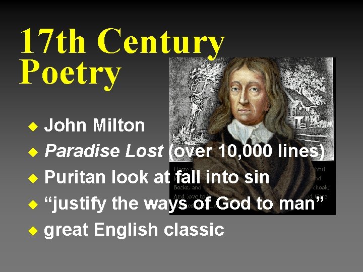 17 th Century Poetry John Milton u Paradise Lost (over 10, 000 lines) u
