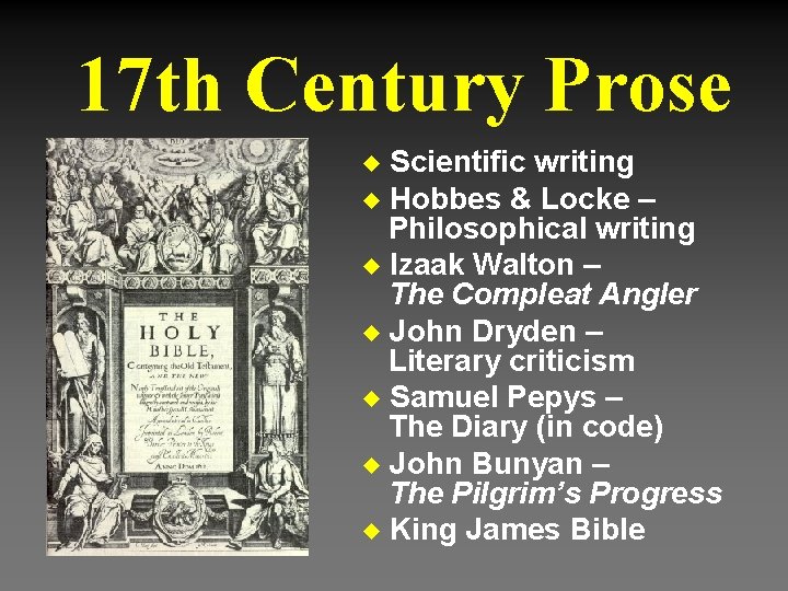 17 th Century Prose Scientific writing u Hobbes & Locke – Philosophical writing u