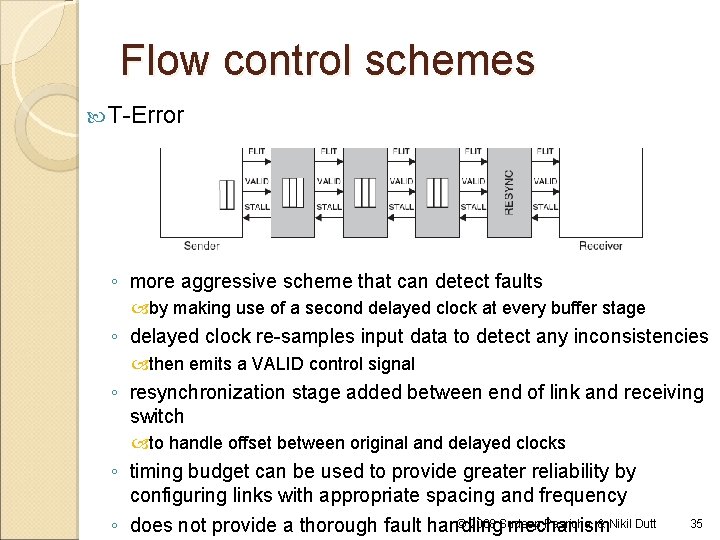 Flow control schemes T-Error ◦ more aggressive scheme that can detect faults by making Flow control schemes T-Error ◦ more aggressive scheme that can detect faults by making