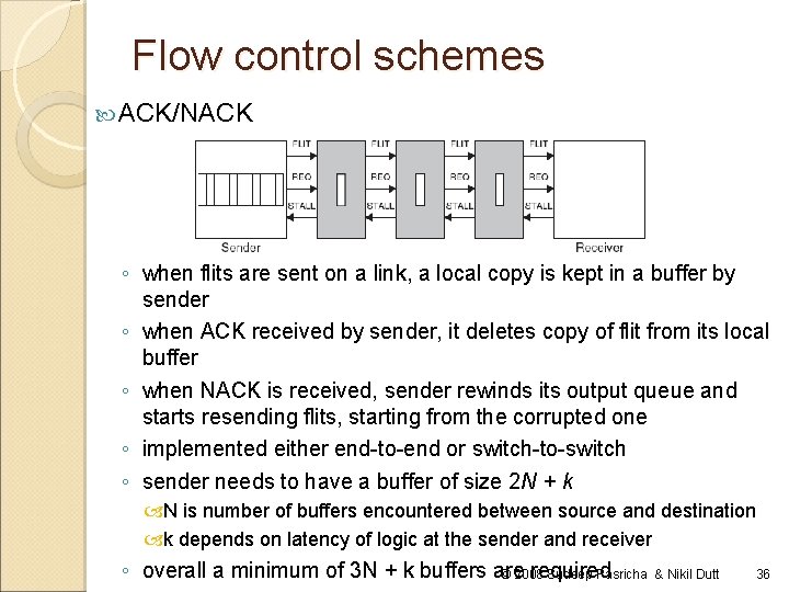 Flow control schemes ACK/NACK ◦ when flits are sent on a link, a local Flow control schemes ACK/NACK ◦ when flits are sent on a link, a local