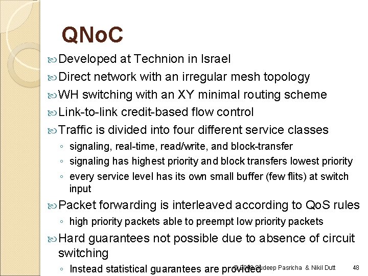 QNo. C Developed at Technion in Israel Direct network with an irregular mesh topology QNo. C Developed at Technion in Israel Direct network with an irregular mesh topology
