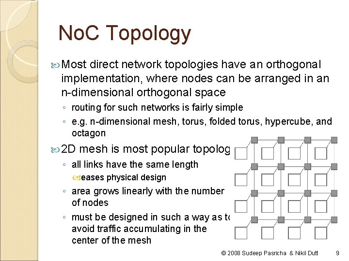 No. C Topology Most direct network topologies have an orthogonal implementation, where nodes can No. C Topology Most direct network topologies have an orthogonal implementation, where nodes can
