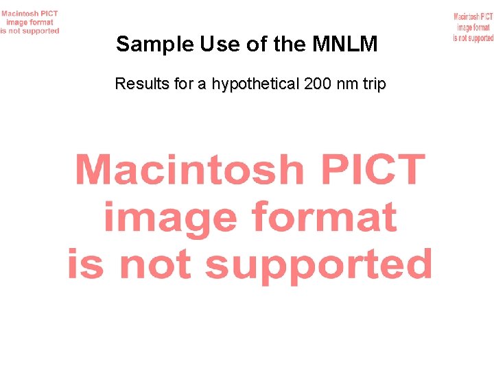 Sample Use of the MNLM Results for a hypothetical 200 nm trip 