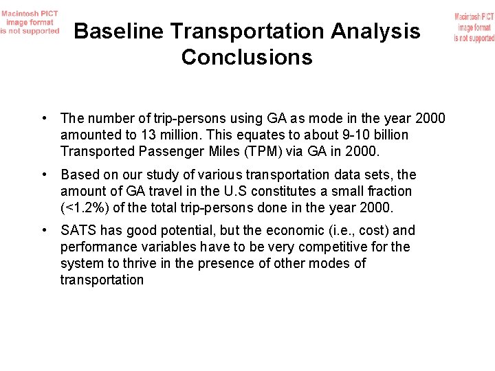 Baseline Transportation Analysis Conclusions • The number of trip-persons using GA as mode in