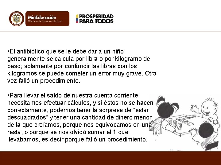 • El antibiótico que se le debe dar a un niño generalmente se • El antibiótico que se le debe dar a un niño generalmente se