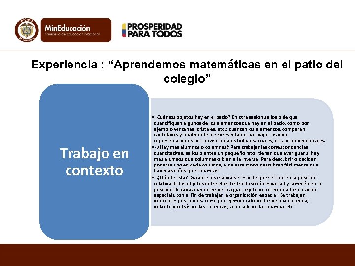 Experiencia : “Aprendemos matemáticas en el patio del colegio” Trabajo en contexto • ¿Cuántos Experiencia : “Aprendemos matemáticas en el patio del colegio” Trabajo en contexto • ¿Cuántos