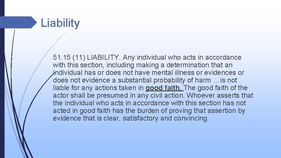 Liability 51. 15 (11) LIABILITY. Any individual who acts in accordance with this section, Liability 51. 15 (11) LIABILITY. Any individual who acts in accordance with this section,