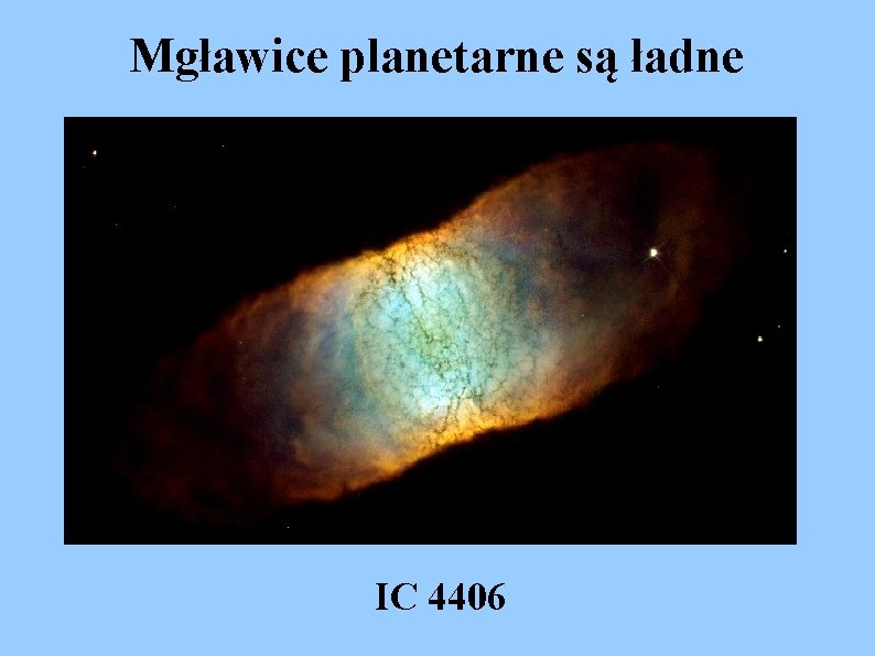 Mgławice planetarne są ładne IC 4406 