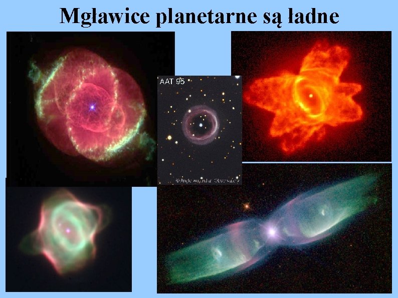 Mgławice planetarne są ładne 