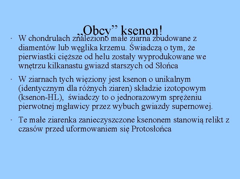" „Obcy” ksenon! W chondrulach znaleziono małe ziarna zbudowane z diamentów lub węglika krzemu.