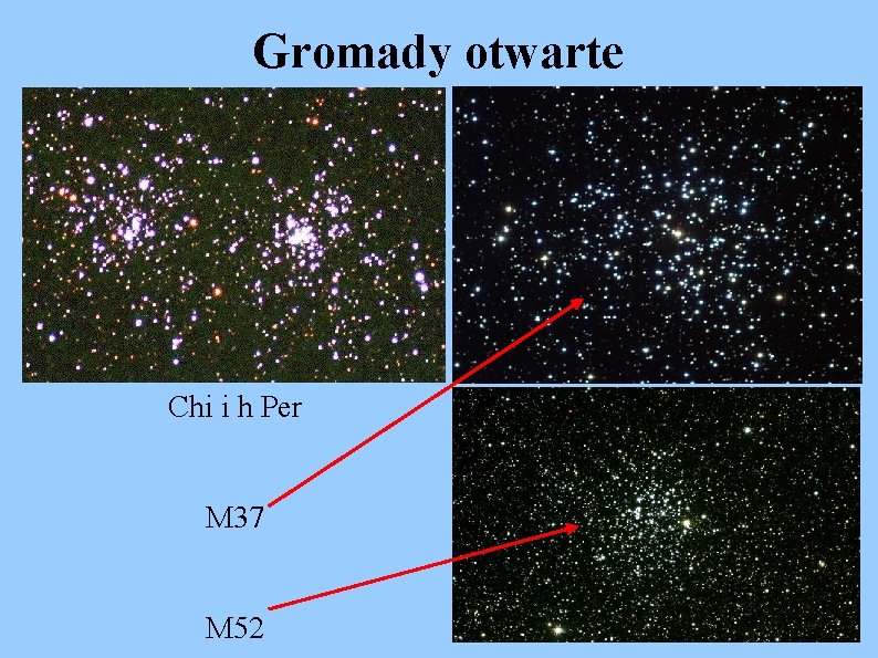Gromady otwarte Chi i h Per M 37 M 52 