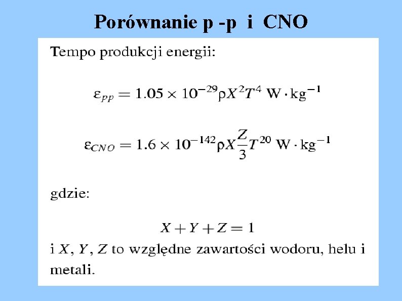Porównanie p -p i CNO 