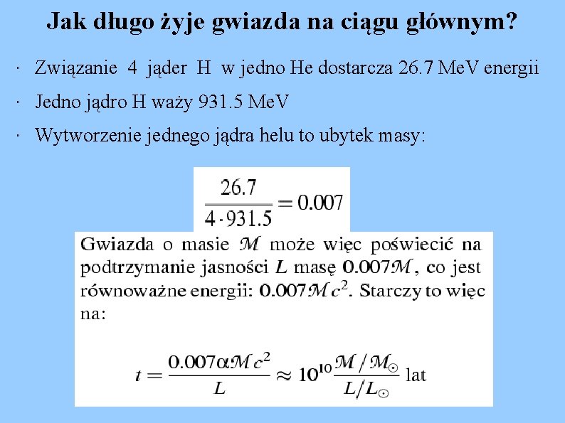 Jak długo żyje gwiazda na ciągu głównym? " Związanie 4 jąder H w jedno