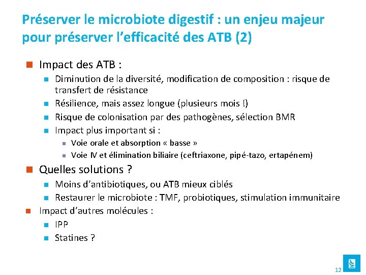 Préserver le microbiote digestif : un enjeu majeur pour préserver l’efficacité des ATB (2)