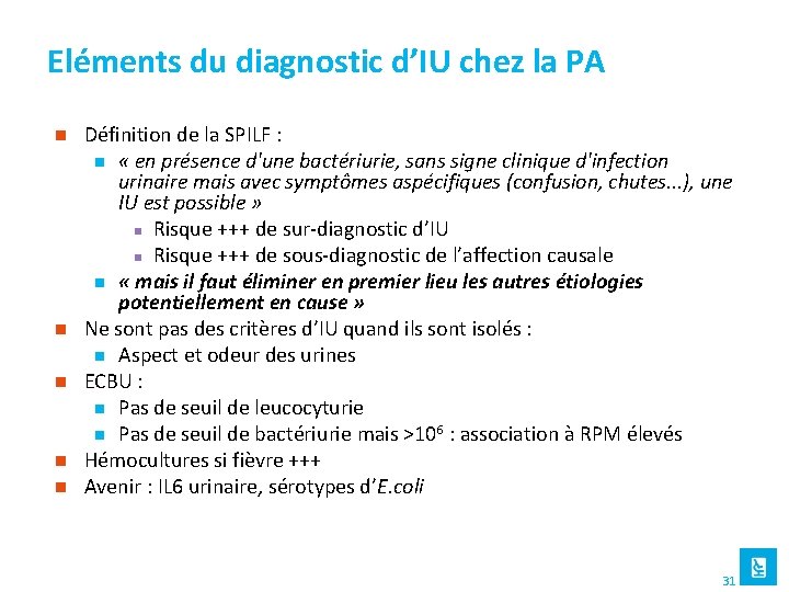 Eléments du diagnostic d’IU chez la PA n n n Définition de la SPILF