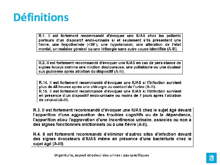 Définitions Urgenturie, aspect et odeur des urines : pas spécifiques 