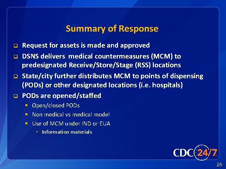 Summary of Response q q Request for assets is made and approved DSNS delivers