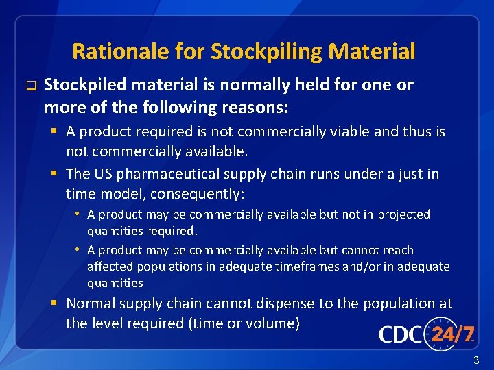 Rationale for Stockpiling Material q Stockpiled material is normally held for one or more