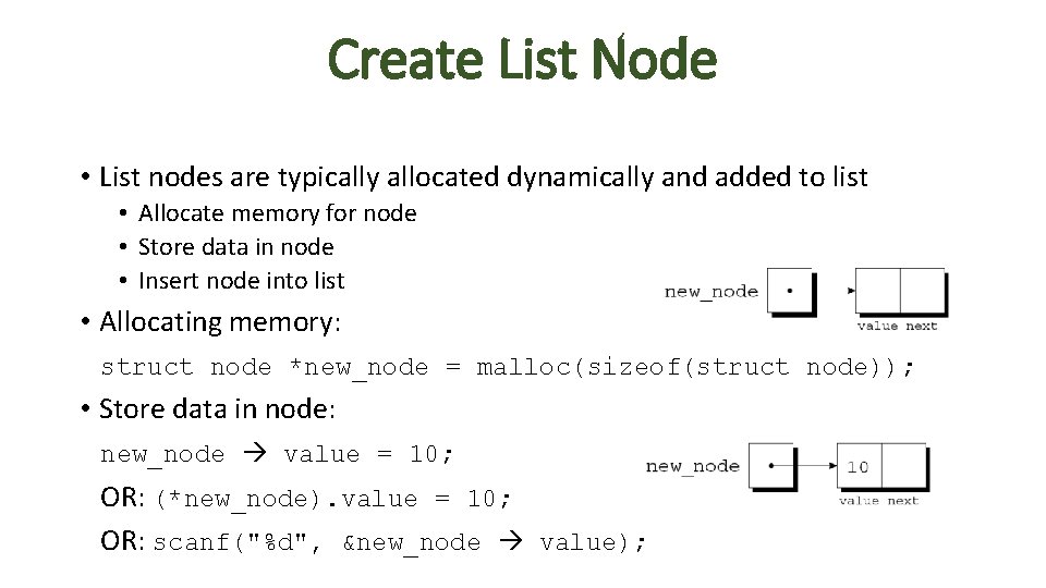 Create List Node • List nodes are typically allocated dynamically and added to list