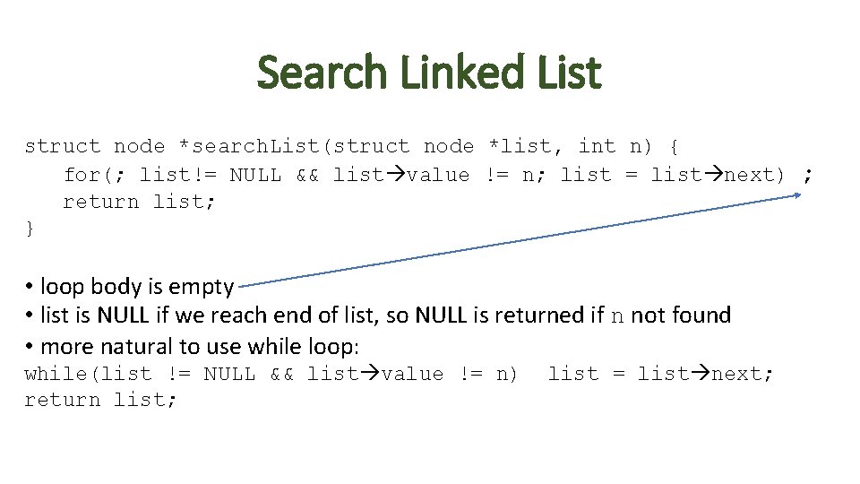 Search Linked List struct node *search. List(struct node *list, int n) { for(; list!=