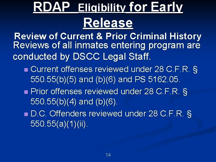 RDAP Eligibility for Early Release Review of Current & Prior Criminal History Reviews of