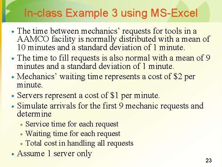 In-class Example 3 using MS-Excel · · · The time between mechanics’ requests for