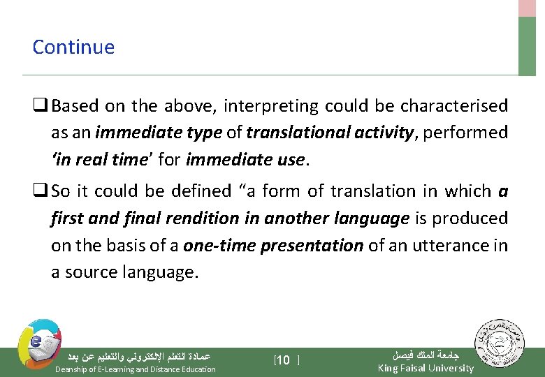 Continue q Based on the above, interpreting could be characterised as an immediate type