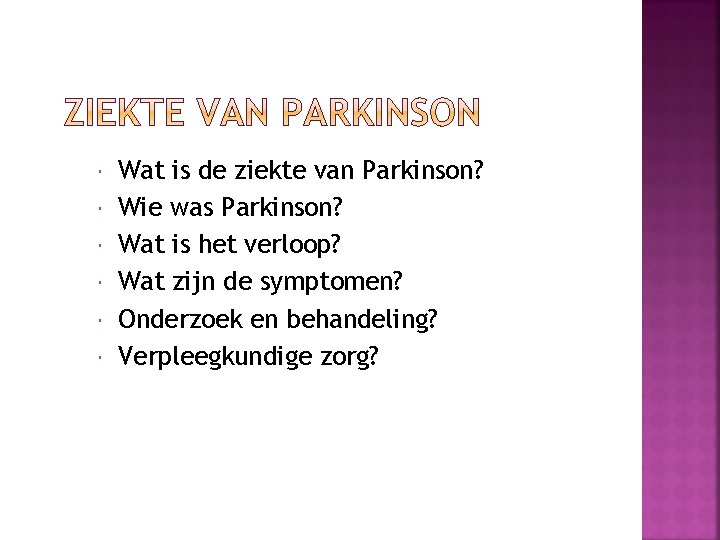 Wat is de ziekte van Parkinson Wie was