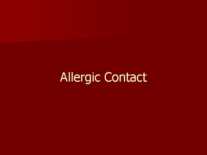 Allergic Contact 