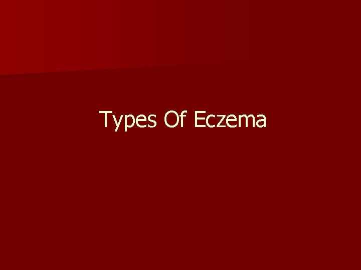 Types Of Eczema 