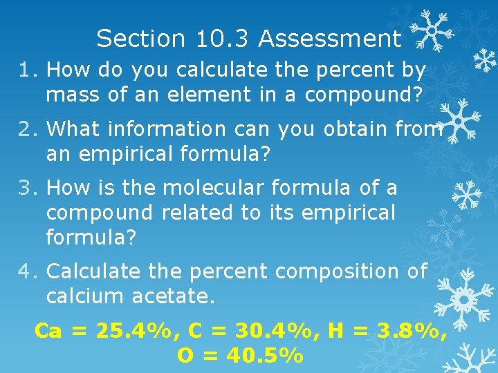 Section 10. 3 Assessment 1. How do you calculate the percent by mass of