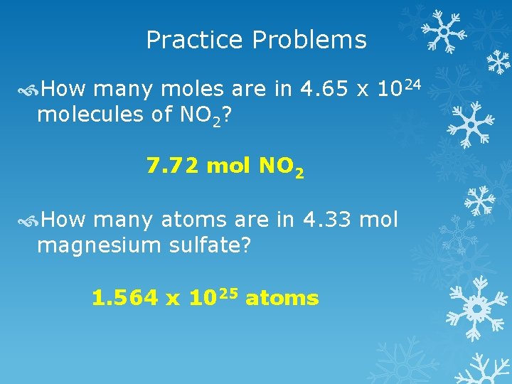Practice Problems How many moles are in 4. 65 x 1024 molecules of NO