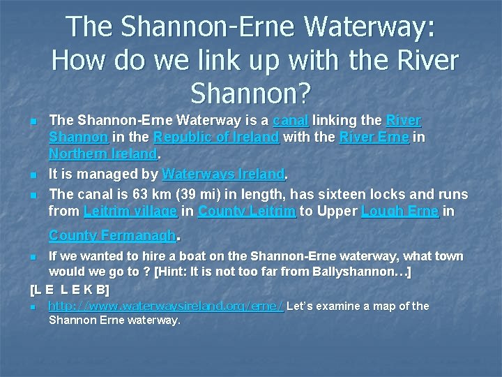 The Shannon-Erne Waterway: How do we link up with the River Shannon? n n