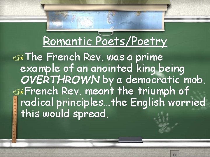 Romantic Poets/Poetry /The French Rev. was a prime example of an anointed king being Romantic Poets/Poetry /The French Rev. was a prime example of an anointed king being