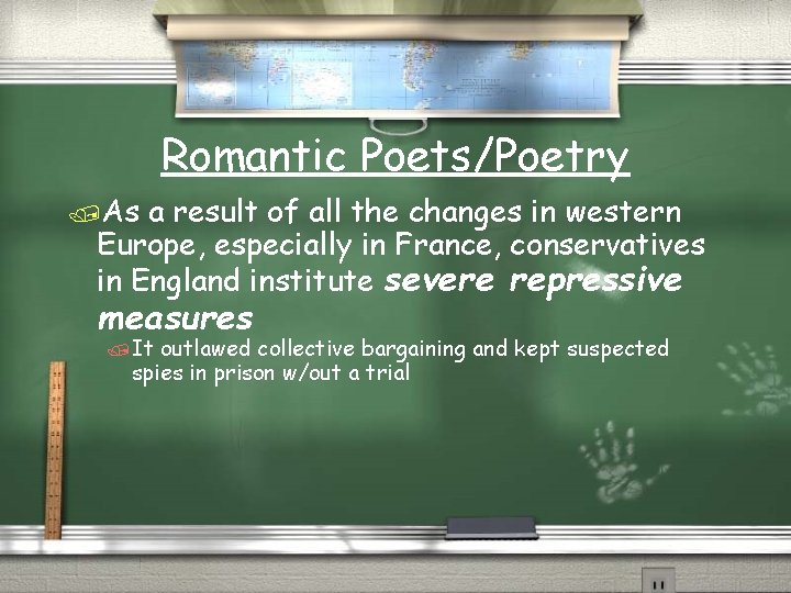 Romantic Poets/Poetry /As a result of all the changes in western Europe, especially in