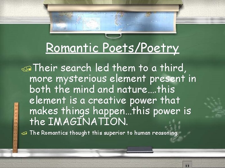 Romantic Poets/Poetry /Their search led them to a third, more mysterious element present in