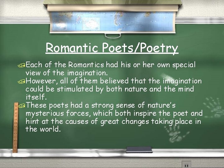 Romantic Poets/Poetry /Each of the Romantics had his or her own special view of