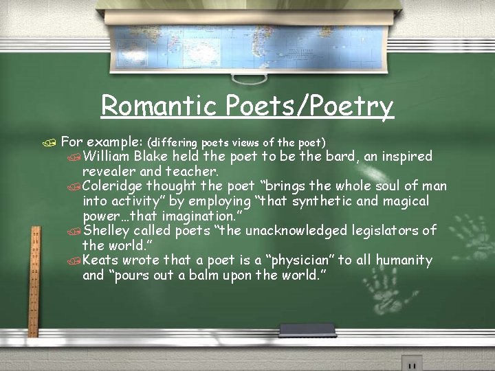 Romantic Poets/Poetry / For example: (differing poets views of the poet) /William Blake held