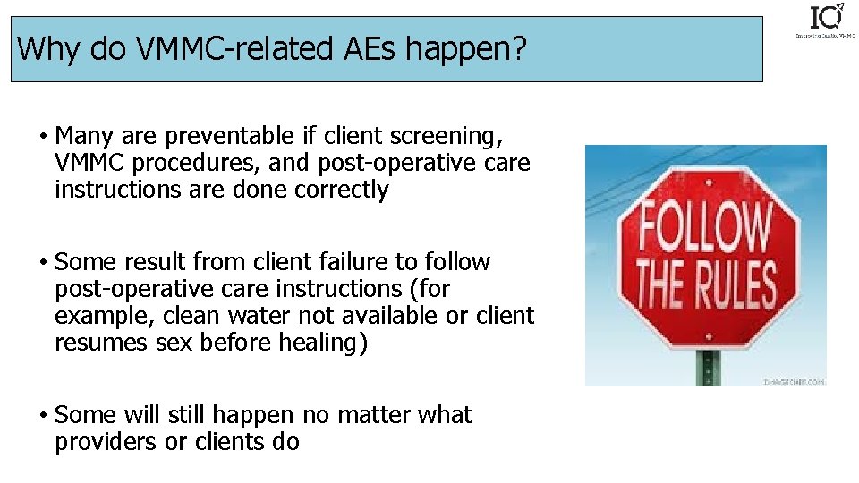 Why do VMMC-related AEs happen? • Many are preventable if client screening, VMMC procedures,