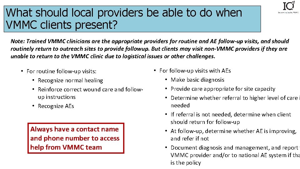 What should local providers be able to do when VMMC clients present? Note: Trained