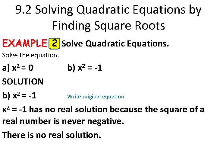 9. 2 Solving Quadratic Equations by Finding Square Roots EXAMPLE 2 Solve Quadratic Equations.