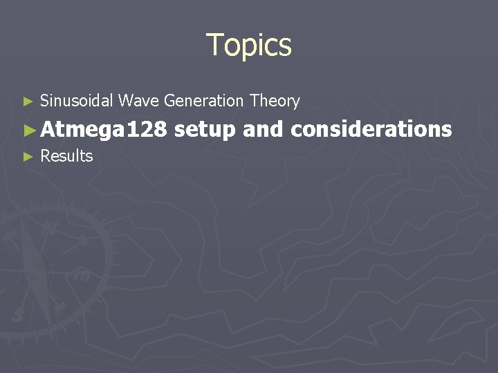 Topics ► Sinusoidal Wave Generation Theory ► Atmega 128 ► Results setup and considerations