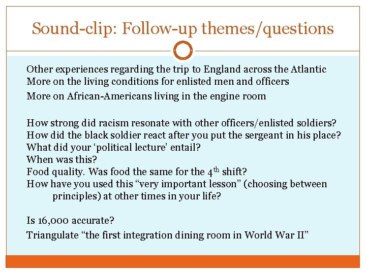 Sound-clip: Follow-up themes/questions Other experiences regarding the trip to England across the Atlantic More