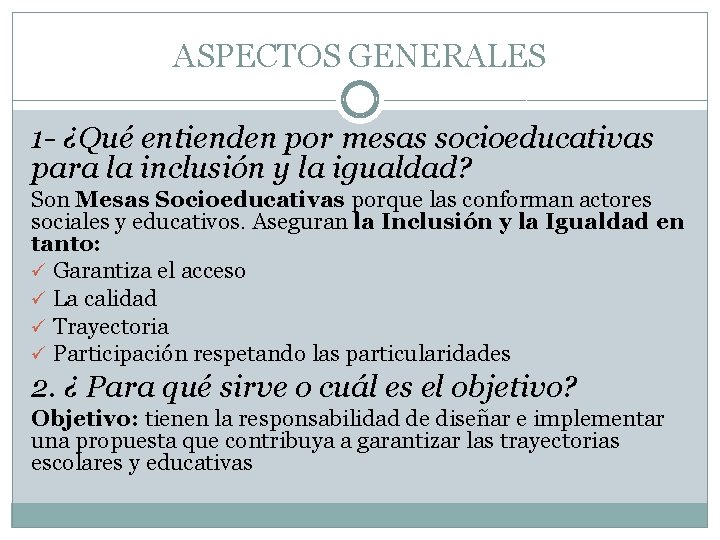 ASPECTOS GENERALES 1 - ¿Qué entienden por mesas socioeducativas para la inclusión y la