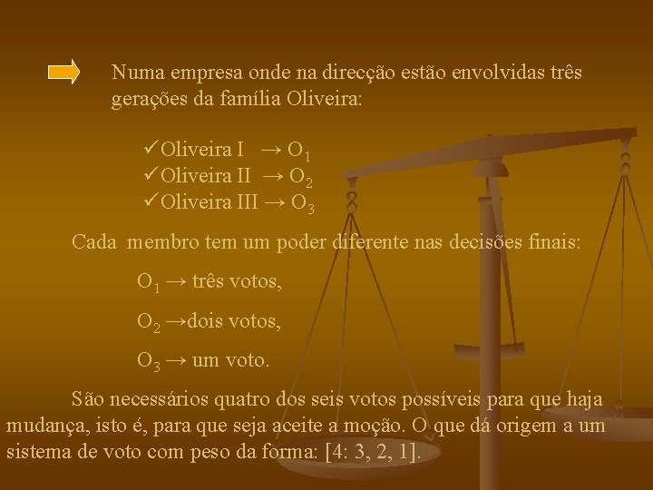 Numa empresa onde na direcção estão envolvidas três gerações da família Oliveira: üOliveira I