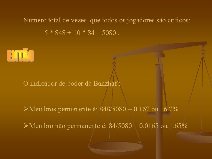 Número total de vezes que todos os jogadores são críticos: 5 * 848 +