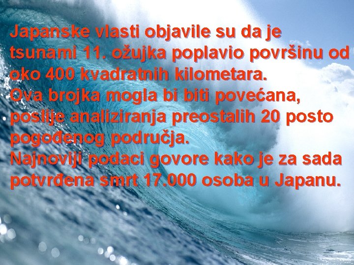 Japanske vlasti objavile su da je tsunami 11. ožujka poplavio površinu od oko 400