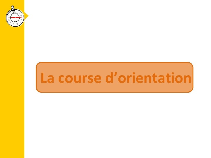 La course d’orientation 
