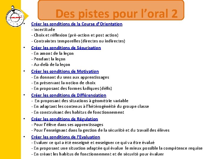  • • • Des pistes pour l’oral 2 Créer les conditions de la